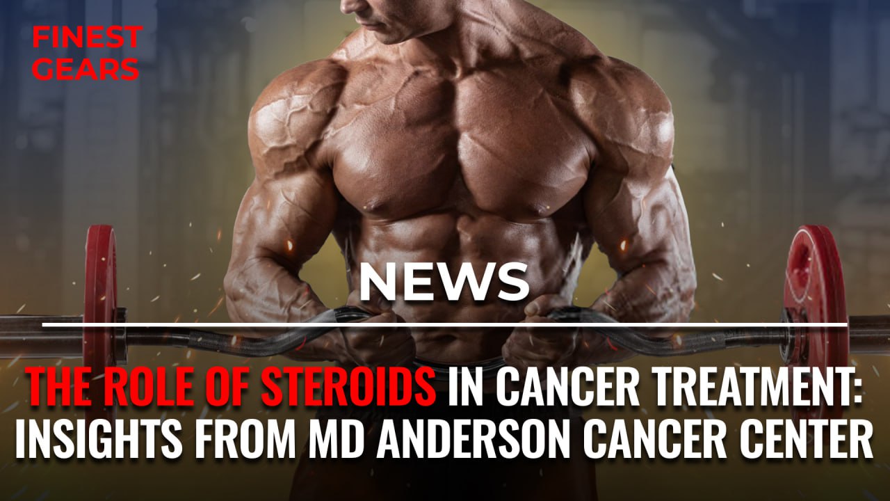 The Role Of Steroids In Cancer Treatment Insights From MD Anderson