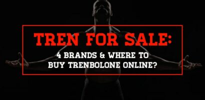 Tren for Sale: 4 Brands & Where to Buy Trenbolone Online?