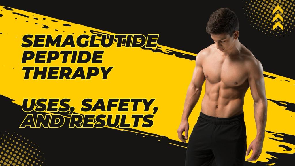 Semaglutide Peptide Therapy | Uses, Safety, And Results