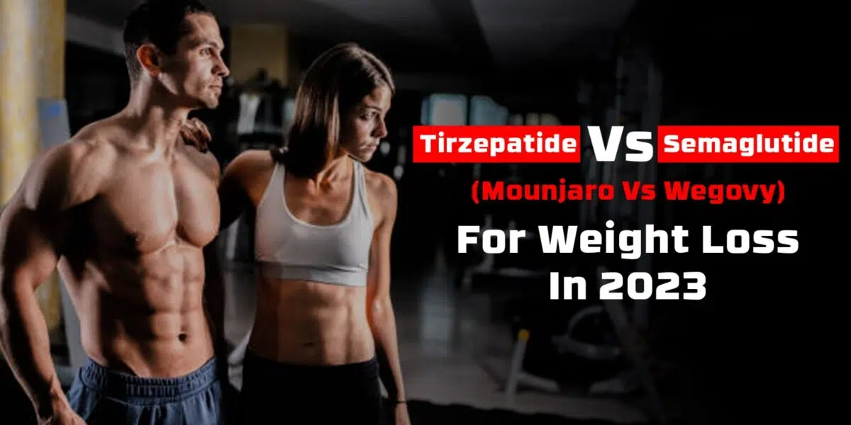 Tirzepatide Vs Semaglutide (Mounjaro Vs Wegovy) For Weight Loss In 2023