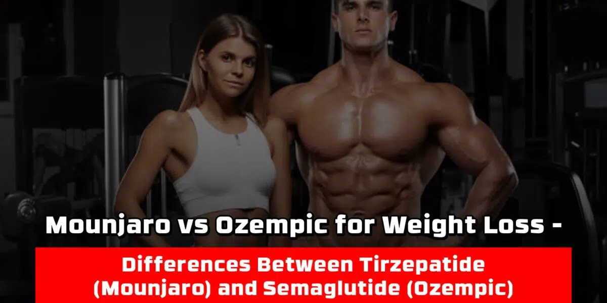 Mounjaro vs Ozempic for Weight Loss - Differences Between Tirzepatide (Mounjaro) and Semaglutide (Ozempic)