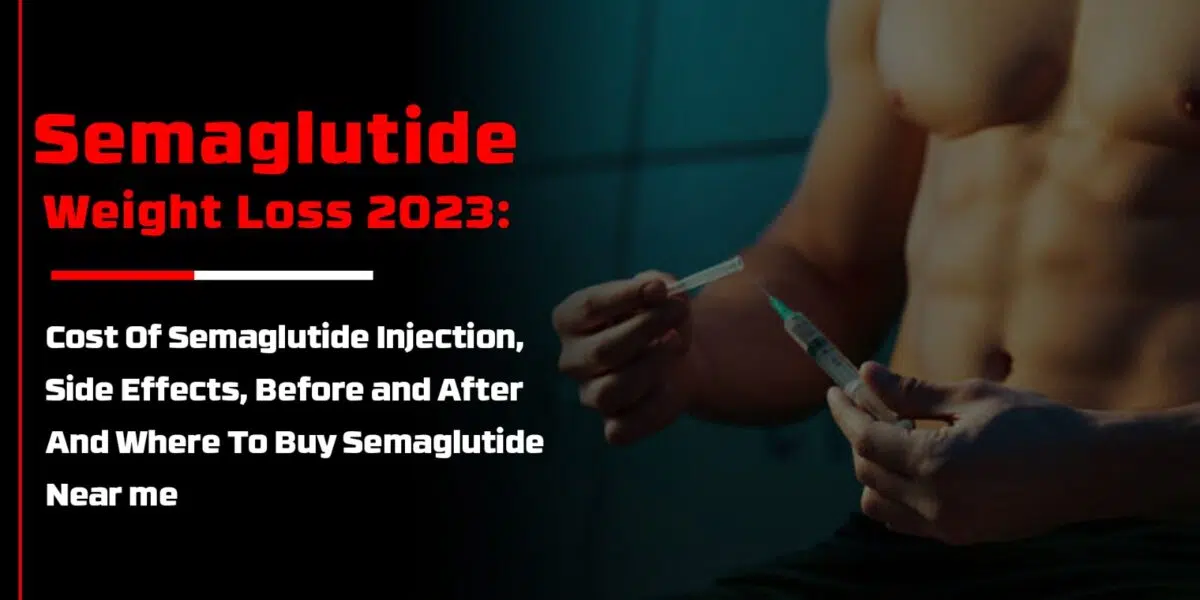 Semaglutide Weight Loss 2023: Cost Of Semaglutide Injection, Side Effects, Before and After And Where To Buy Semaglutide Near me