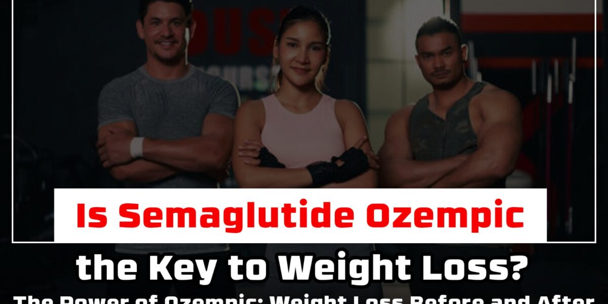 Is Semaglutide Ozempic the Key to Weight Loss?