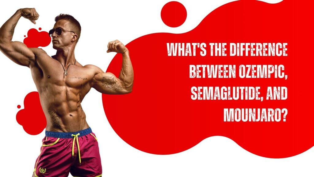 What's the Difference Between Ozempic, Semaglutide, and Mounjaro?