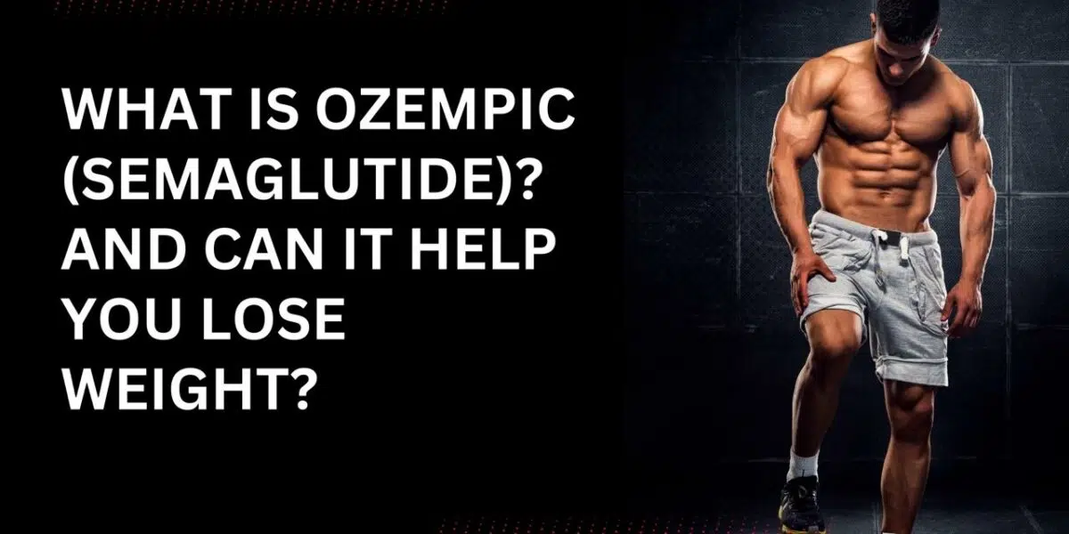 WHAT IS OZEMPIC (SEMAGLUTIDE)? AND CAN IT HELP YOU LOSE WEIGHT?