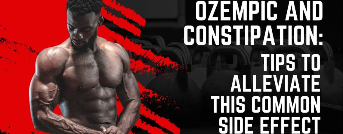 Ozempic and constipation: Tips to alleviate this common side effect