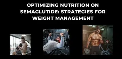 Optimizing Nutrition on Semaglutide: Strategies for Weight Management