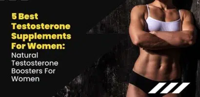 5 Best Testosterone Supplements For Women: Natural Testosterone Boosters For Women