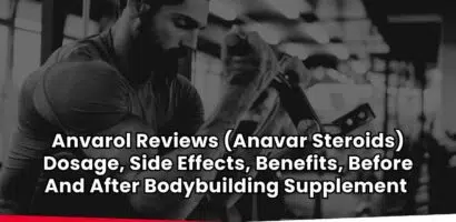 Anvarol Reviews (Anavar Steroids) Dosage, Side Effects, Benefits, Before And After Bodybuilding Supplement