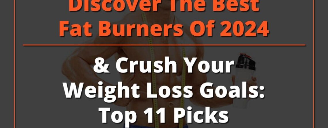 Steroid For Sale Discover the Best Fat Burners of 2024 & Crush Your Weight Loss Goals: Top 11 Picks