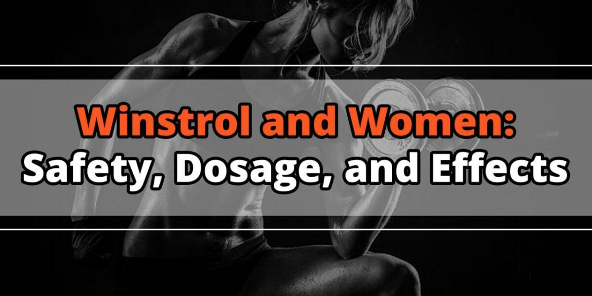 Winstrol 20mg For Sale: Winstrol and Women: Safety, Dosage, and Effects