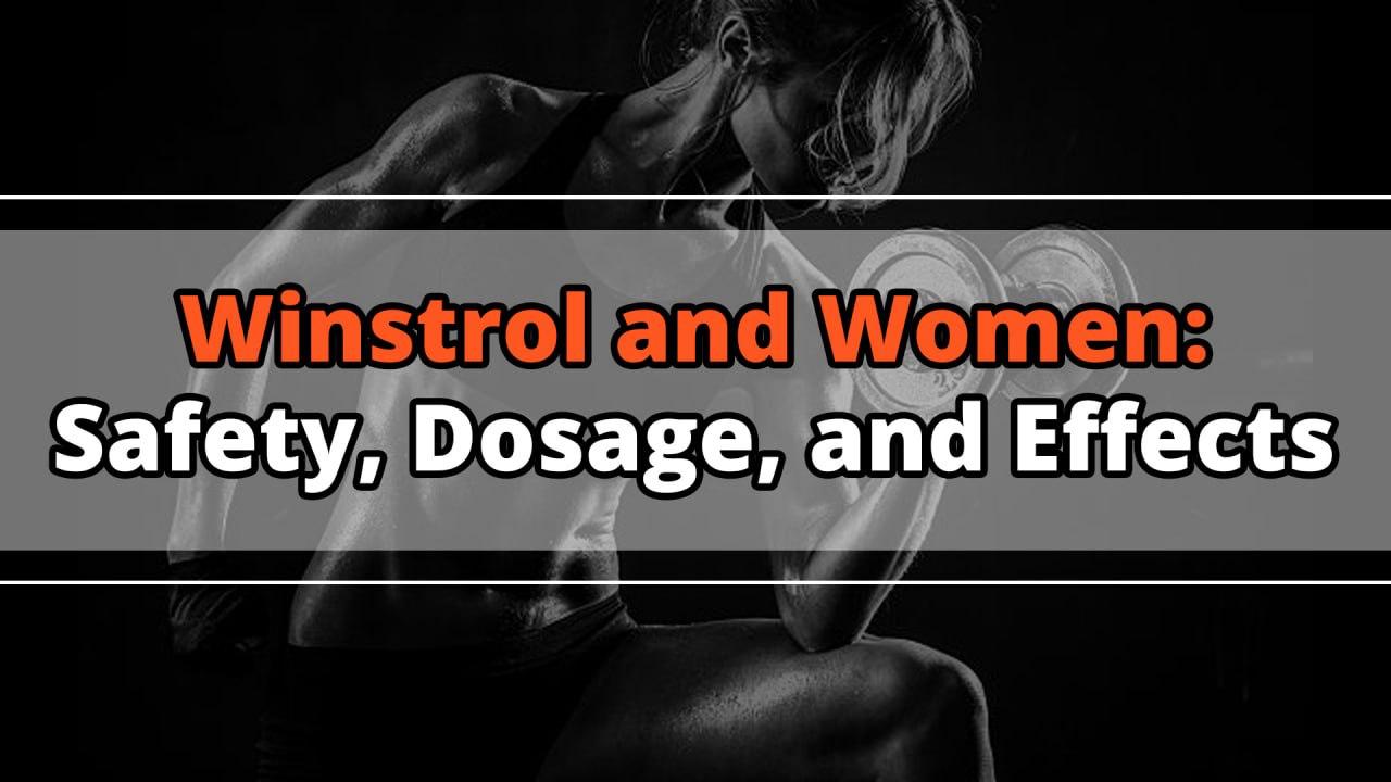 Winstrol 20mg For Sale: Winstrol and Women: Safety, Dosage, and Effects