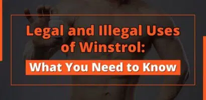 Legal and Illegal Uses of Winstrol: What You Need to Know
