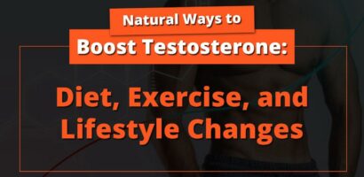 Natural Ways to Boost Testosterone: Diet, Exercise, and Lifestyle Changes