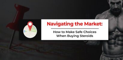 Navigating the Market: How to Make Safe Choices When Buying Steroids