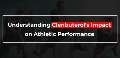 Understanding Clenbuterol Impact on Athletic Performance