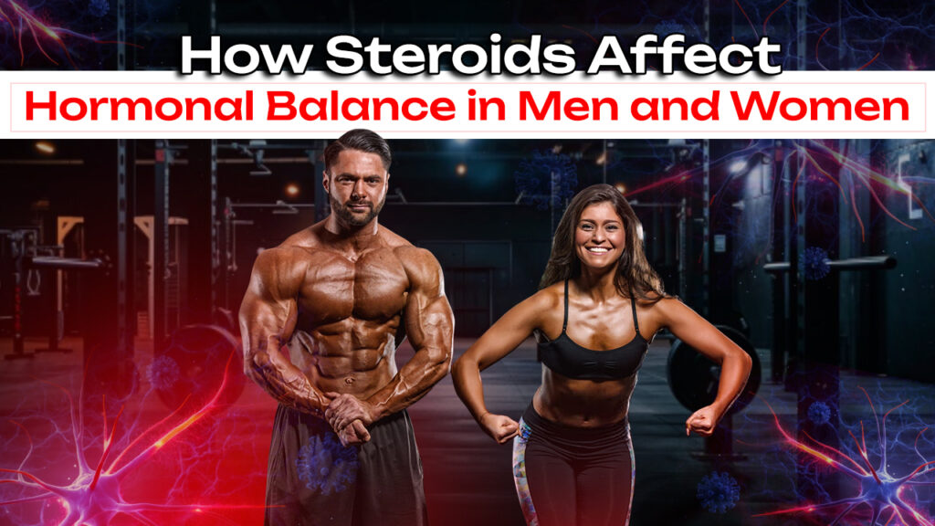 How Steroids Affect Hormonal Balance