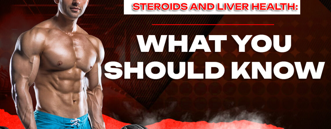Steroids and Liver Health