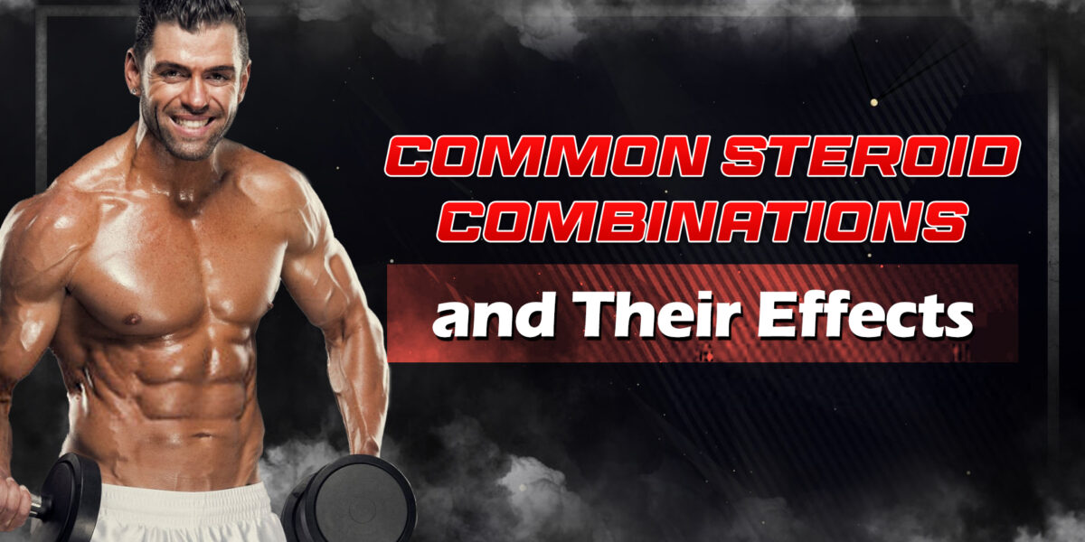 Common Steroid Combinations