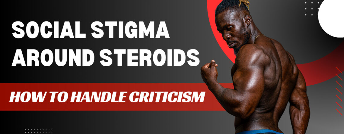 Social stigma around steroids
