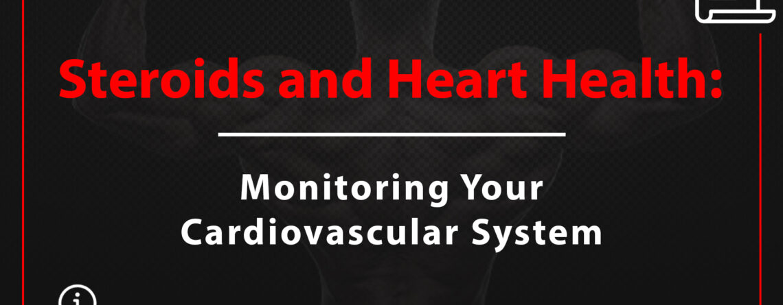 Steroids and Heart Health