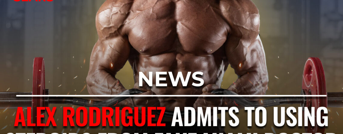 Alex Rodriguez Steroid Confession