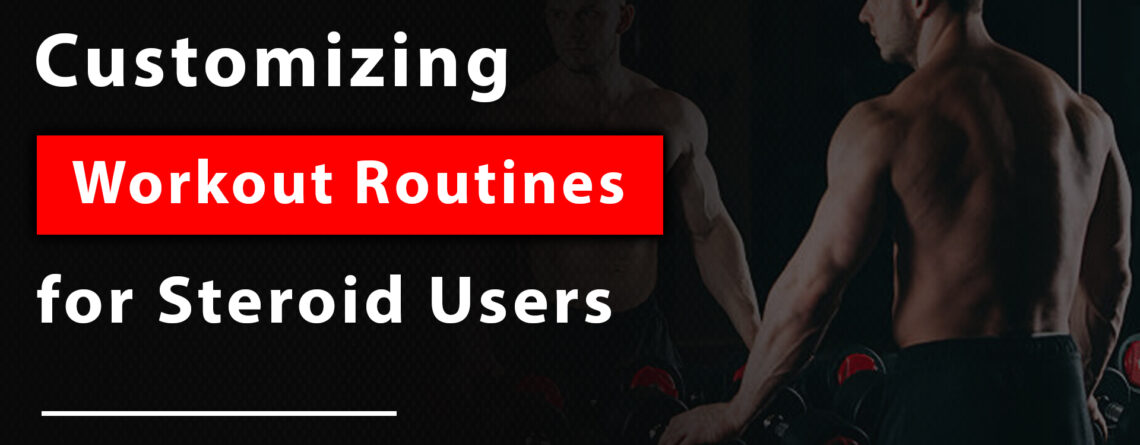 workout routines for steroid users