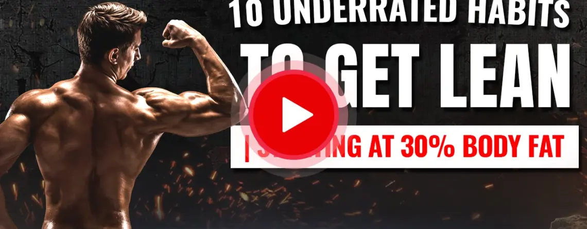 Underrated habits to get lean