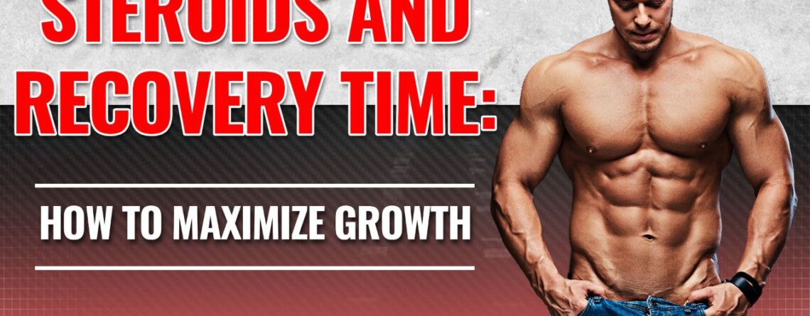 Steroids and Recovery Time
