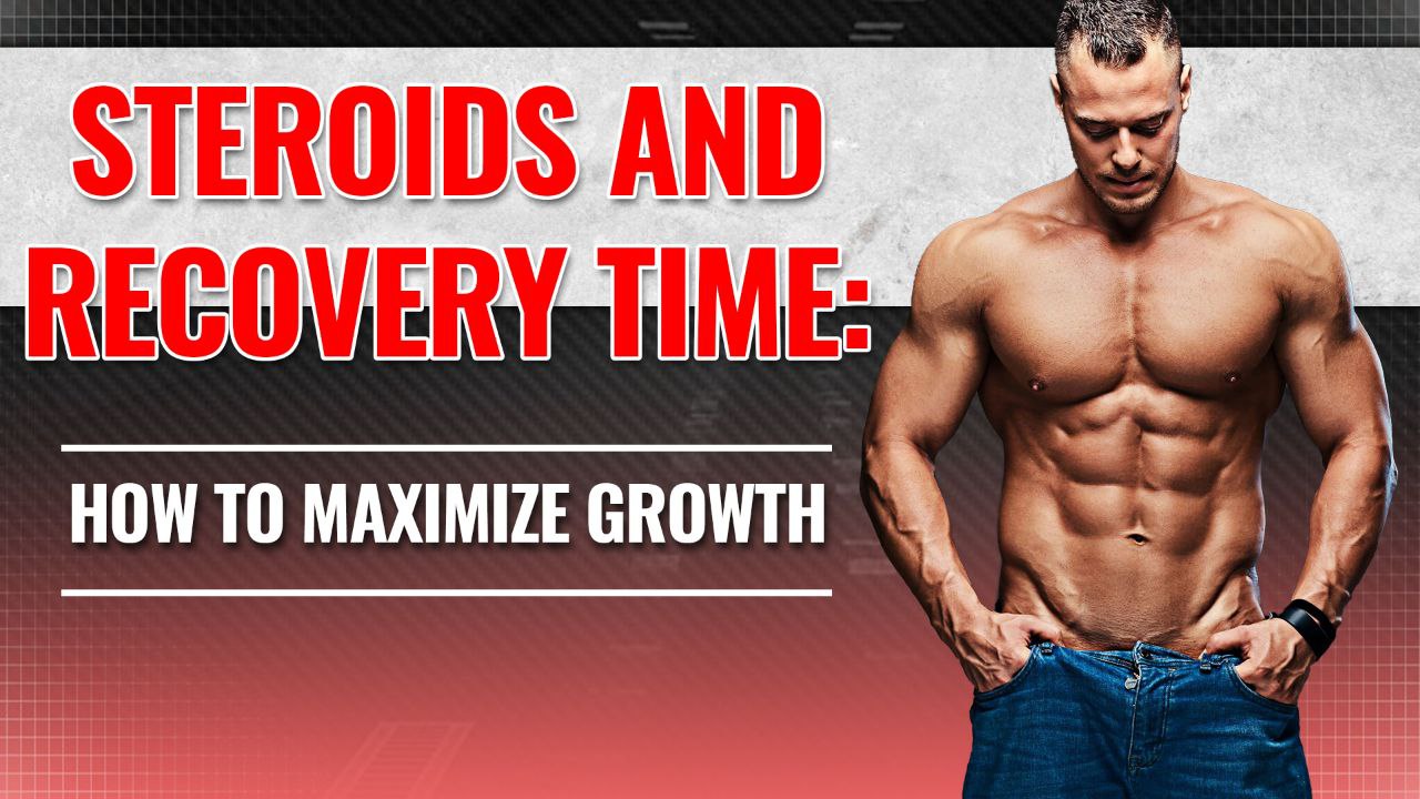 Steroids and Recovery Time
