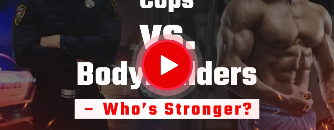 Cops vs. Bodybuilders