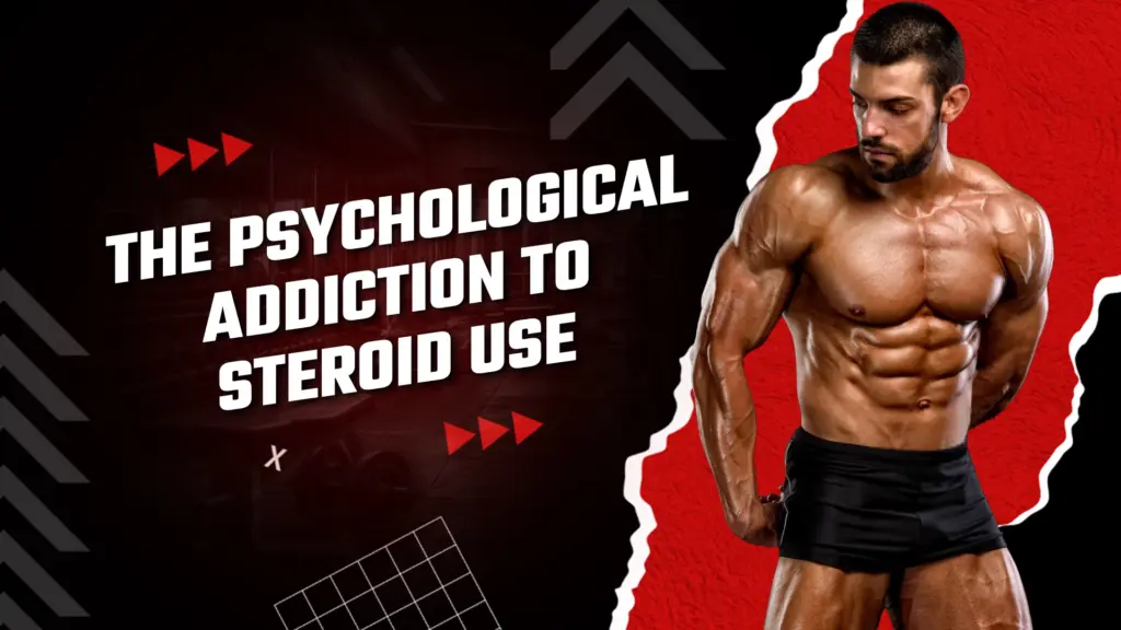 Psychological addiction to steroid use