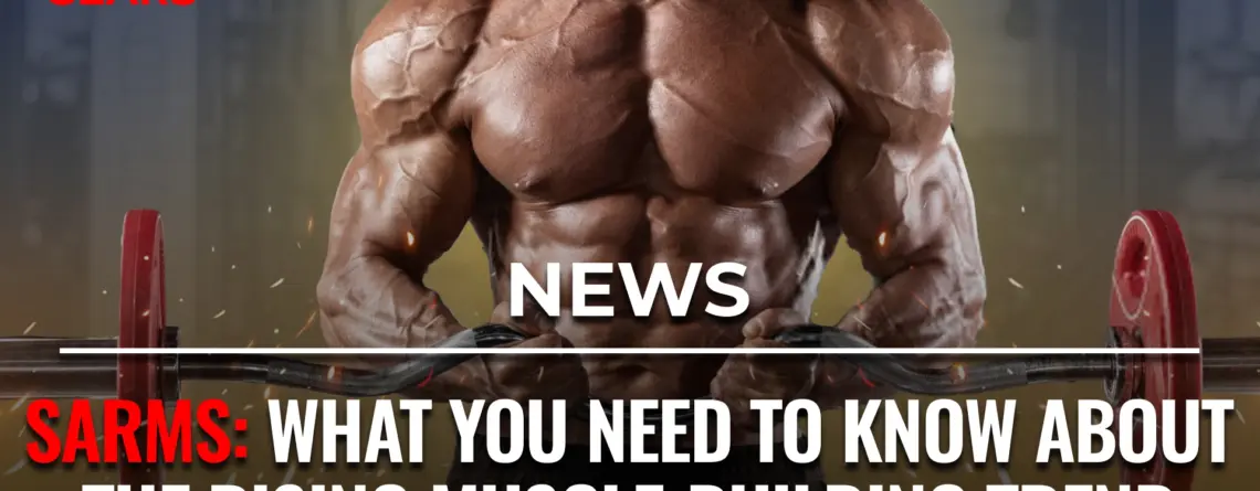SARMs muscle-building