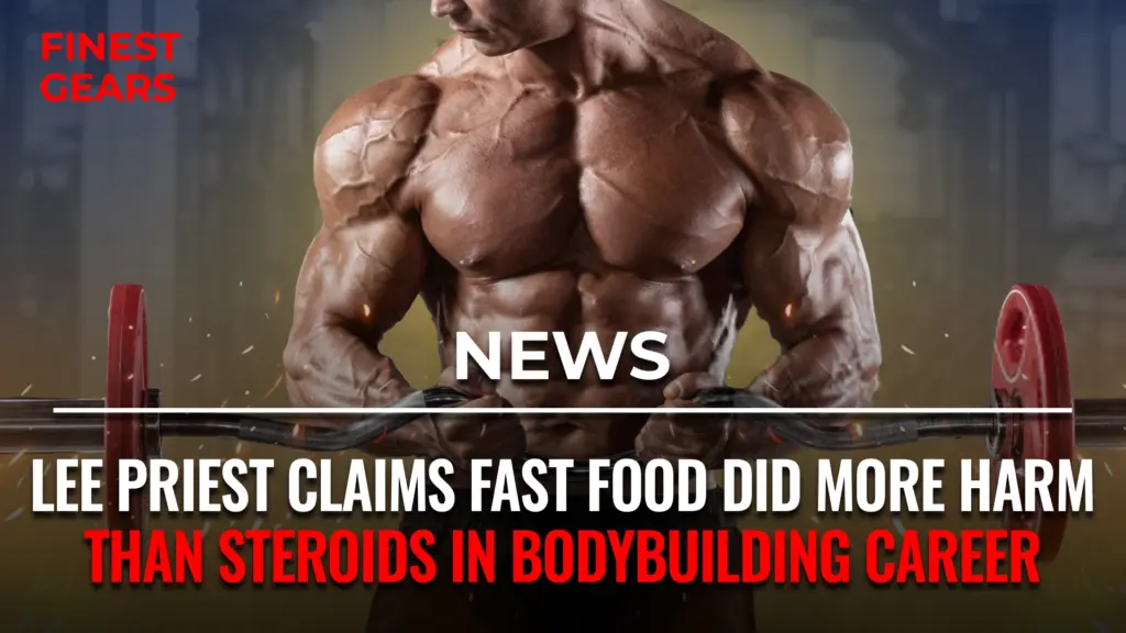 Lee Priest Claims Fast Food Did More Harm Than Steroids in Bodybuilding Career