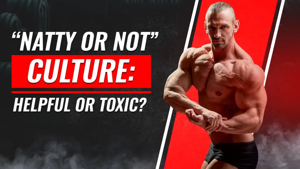 “Natty or Not” Culture: Helpful or Toxic?