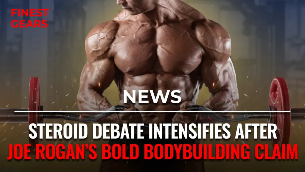 Steroid Debate Intensifies After Joe Rogan’s Bold Bodybuilding Claim
