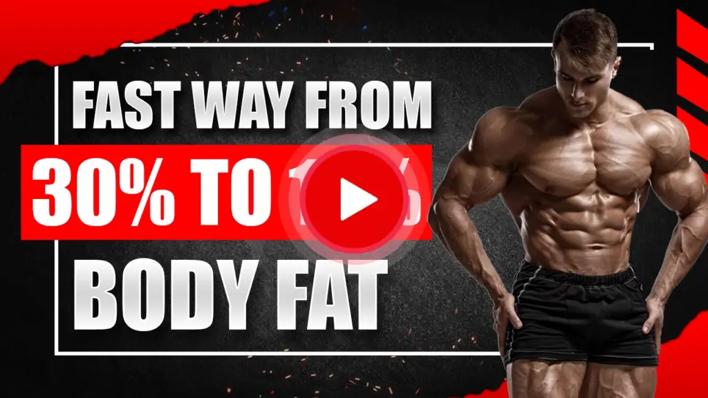 Fast Way From 30% to 10% Body Fat