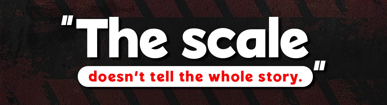 15. The scale doesn't tell the whole story