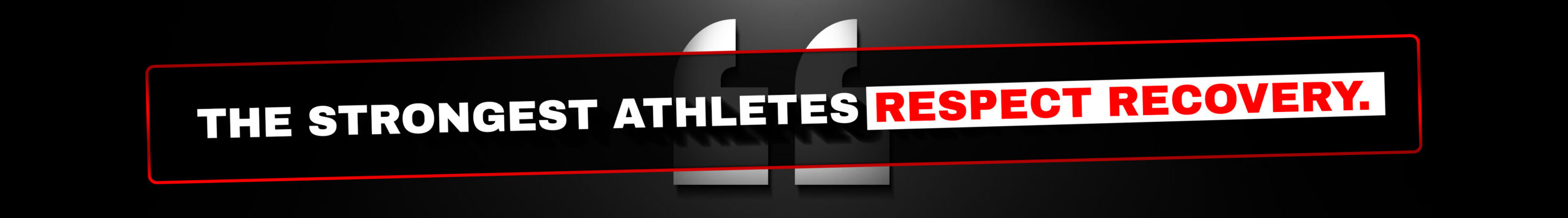 21. The strongest athletes respect recovery.